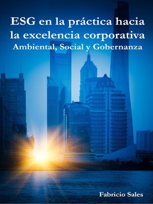 cover image of ESG en la práctica hacia la excelencia corporativa